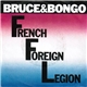 Bruce & Bongo - French Foreign Legion